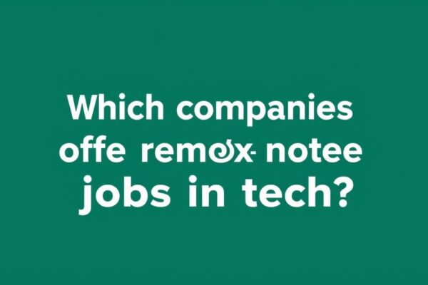 which companies offer remote jobs in tech?